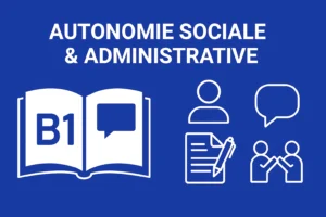 DELF B1 – Autonomie sociale et administrative