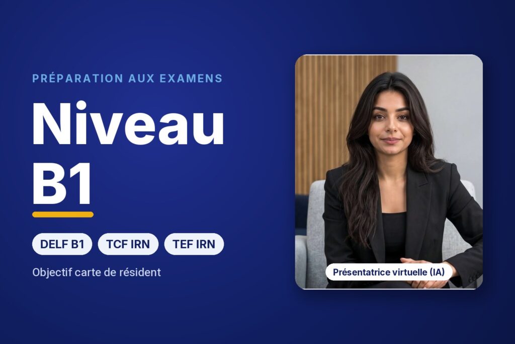 Préparation au B1 : DELF B1, TCF IRN, TEF IRN, avec Nadia, présentatrice virtuelle (IA)
